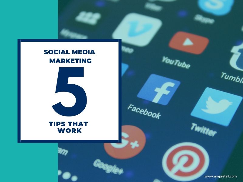 social media marketing - 5 tips that work