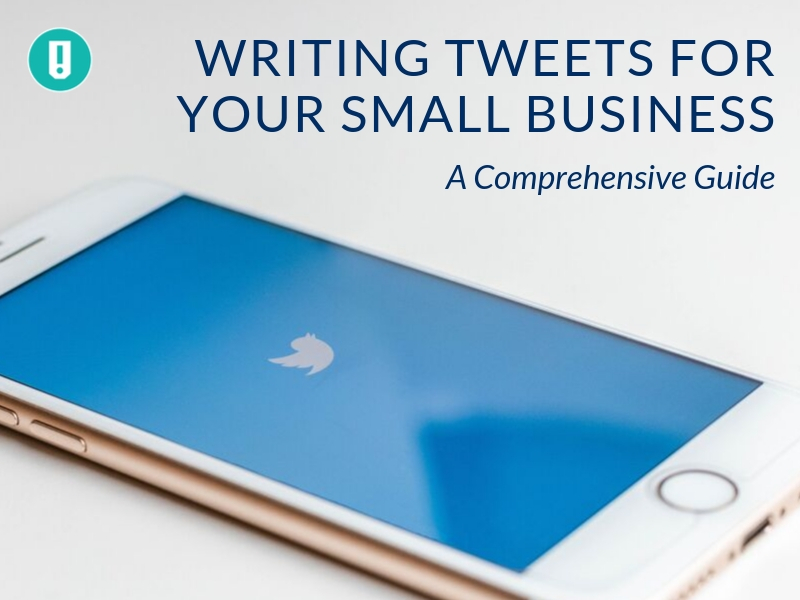 Writing Tweets for Your Small Business: A Comprehensive Guide