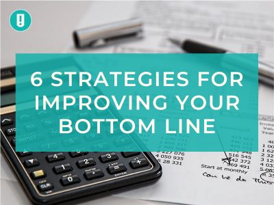 6 Strategies for Improving Your Bottom Line in 2020