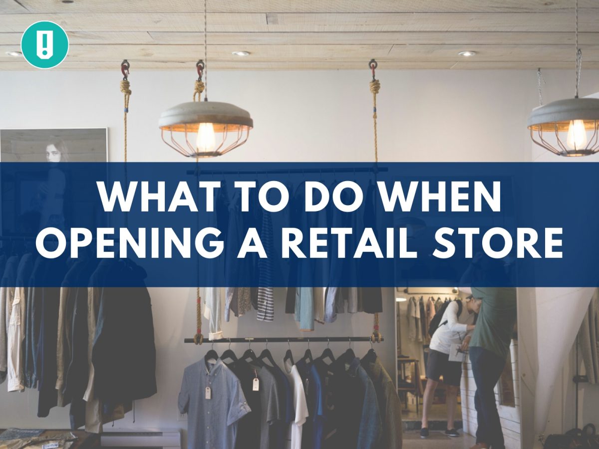 What to Do When Opening a Retail Store