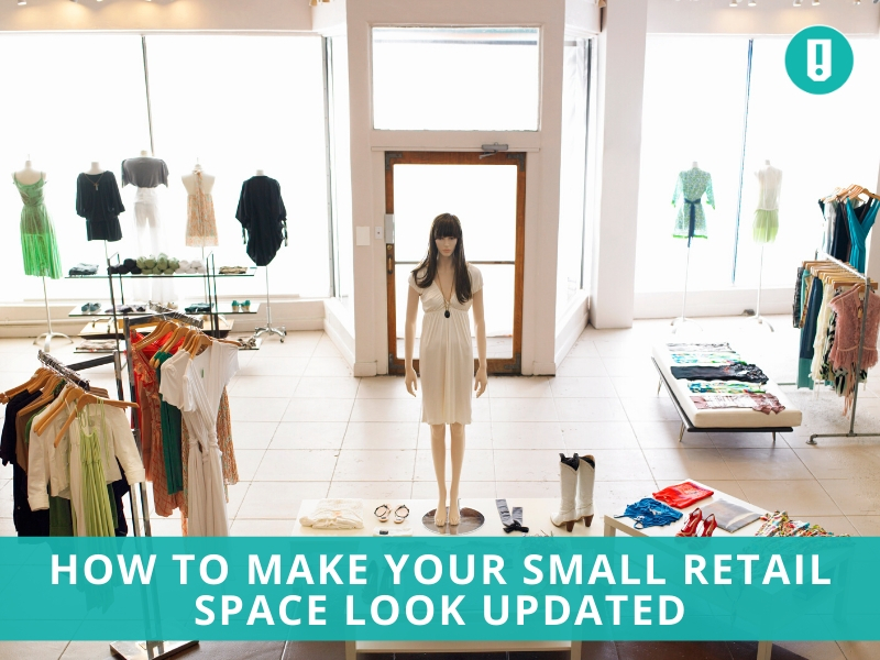 How to Make Your Small Retail Space Look Updated