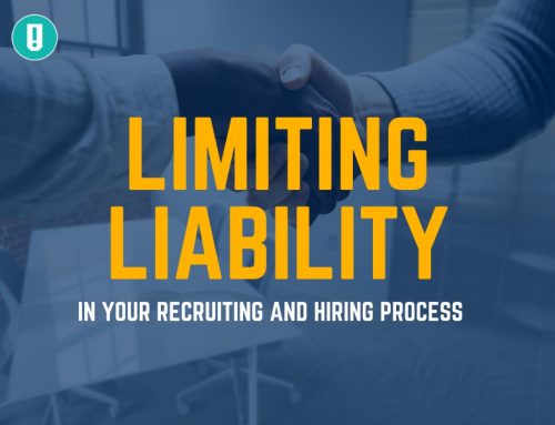 Limiting Liability in Your Recruiting and Hiring Process