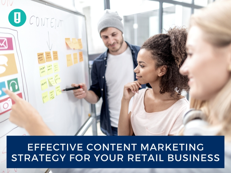 Effective Content Marketing Strategy for your Retail Business